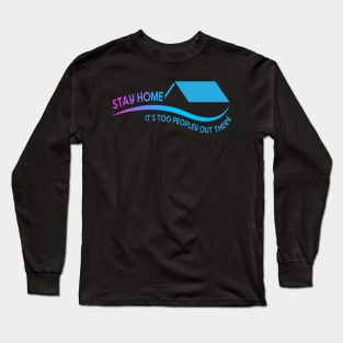 Stay Home Long Sleeve T-Shirt